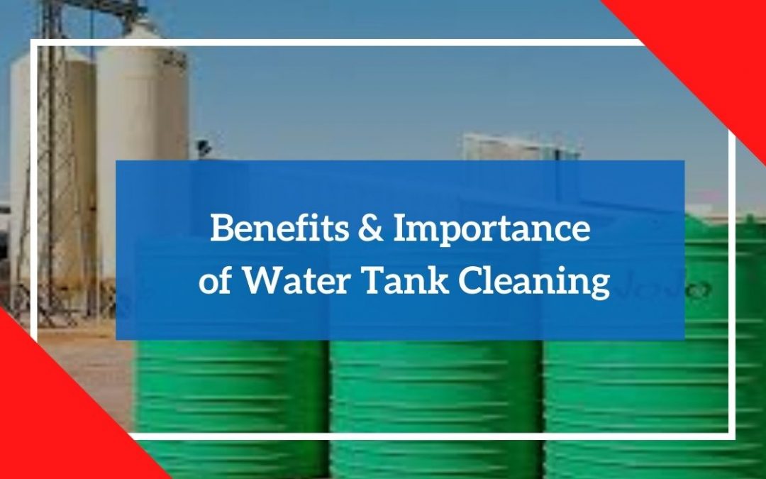 Benefits & Importance of Water Tank Cleaning