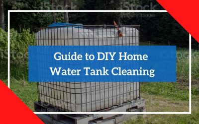 Guide to DIY Home Water Tank Cleaning